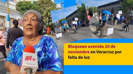 Bloquean avenida 20 de noviembre en Veracruz por falta de luz