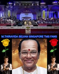 அன்பு மலர்களே TMS LEGEND M.THIRAVIDA SELVAN SINGAPORE TMS FANS