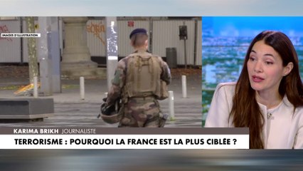 Karima Brikh : «La France est une cible du terrorisme pour différentes raisons»