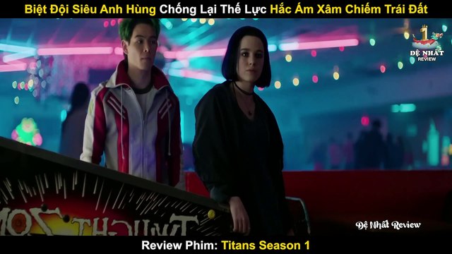 Biệt Đội Siêu Anh Hùng Chống Lại Thế Lực Xâm Chiếm Trái Đất _ Review Phim Biệt Đội Titans Phần 1