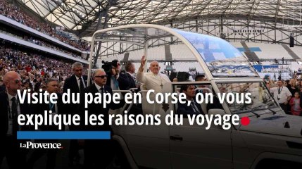 Visite du pape en Corse, on vous explique les raisons du voyage