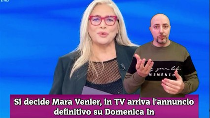 Si decide Mara Venier, in TV arriva l'annuncio definitivo su Domenica In