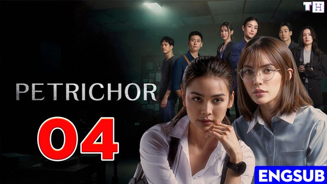 Petrichor 2024 (Uncut) EP 4 ENGSUB