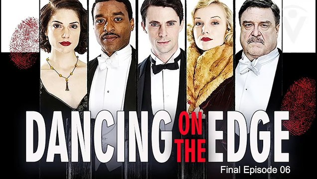 Dancing on the Edge | British TV Miniseries Drama S01 E06 (2013) Subtitles