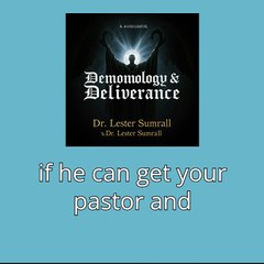 Demons & Deliverance 7 - Where to Recognize Demon Power ~ Dr. Lester Sumrall
