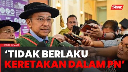 Tidak berlaku keretakan dalam PN - Ahmad Samsuri