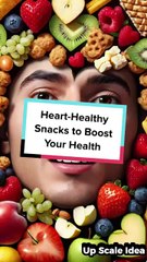 Heart-Healthy Snacks to Boost Your Health