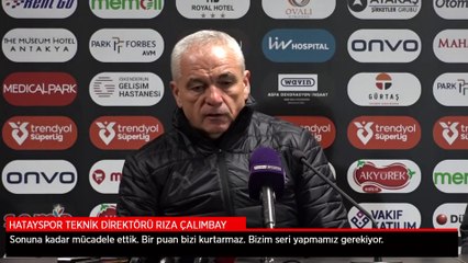 Rıza Çalımbay: Bir puan bizi kurtarmaz