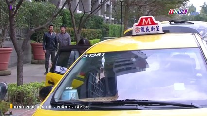 HẠNH PHÚC ĐẾN RỒI - PHẦN 2 - TẬP 373 - LỒNG TIẾNG - PHIM ĐÀI LOAN THVL1 - HANH PHUC DEN ROI P2