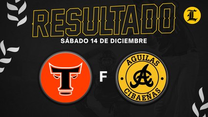 Resumen Toros del Este VS Águilas Cibaeñas - 14 de Diciembre del 2024