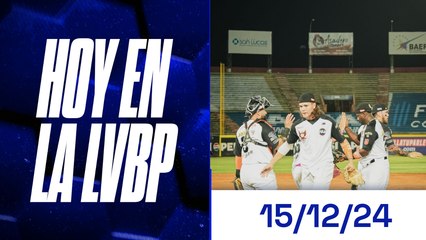 Hoy en la LVBP | 15 de diciembre 2024