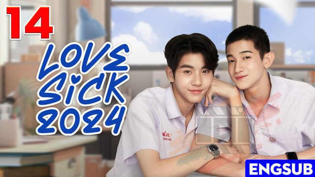 Love Sick 2024 (UNCUT) Episode 14 Thai BL