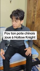 Pov ton pote chinois joue à Hollow Knight