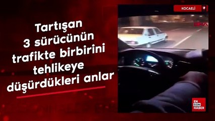 Kocaeli'de tartışan üç sürücü trafikte birbirini tehlikeye düşürdü