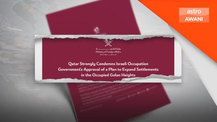 Qatar selar tindakan haram Israel di Bukit Golan