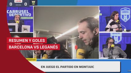 Resumen y goles Barcelona vs Leganés, audio Carrusel