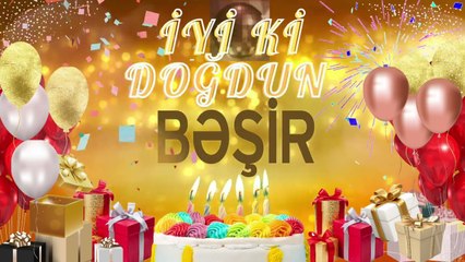 BƏŞİR - Happy Birthday Bəşir