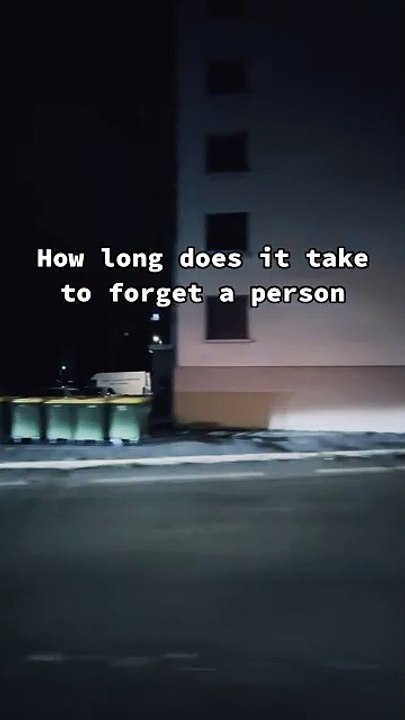 How long does it take to forget a person #motivation #success #quotes #mindset #motivational #motivationalvideo #support