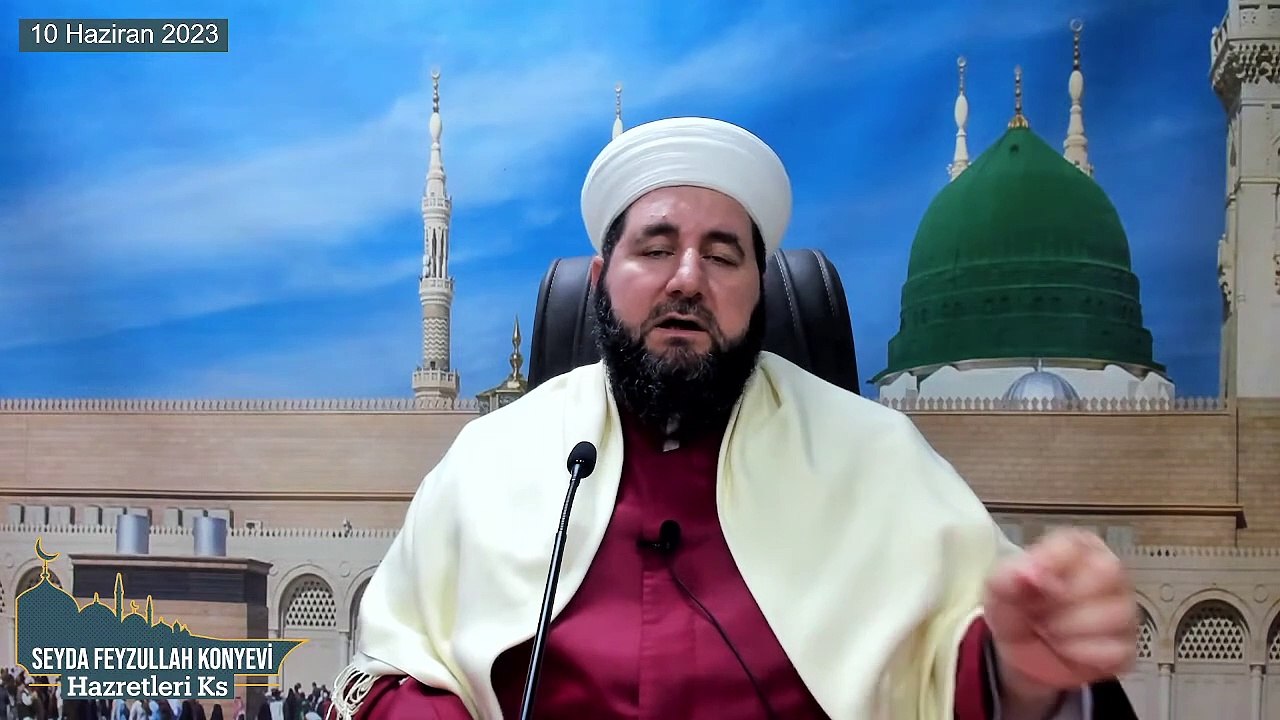 Seyda Feyzullah Konyevi Hazretleri Ks - 10 Haziran 2023 Cumartesi Sohbeti