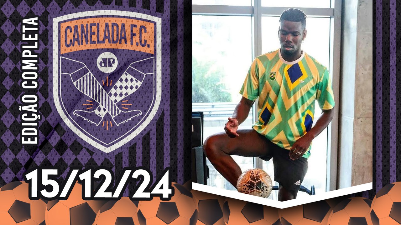 Pogba no Corinthians?; Gabigol ACERTA com o Cruzeiro; Botafogo PERDERÁ técnico? | CANELADA - 15/12/24