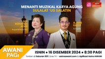 AWANI Pagi: Menanti muzikal naskhah agung Sulalat 'Us Salatin