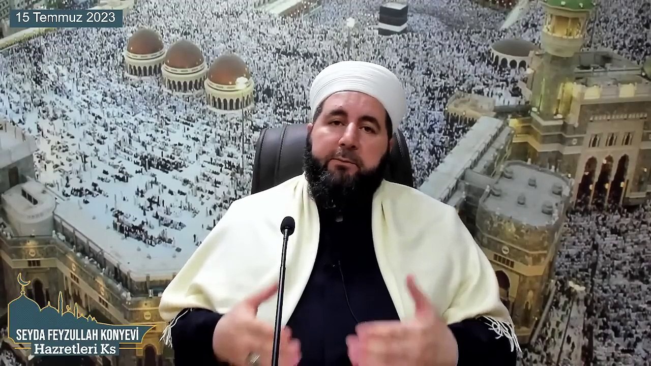 Seyda Feyzullah Konyevi Hazretleri Ks - 15 Temmuz 2023 Cumartesi Sohbeti