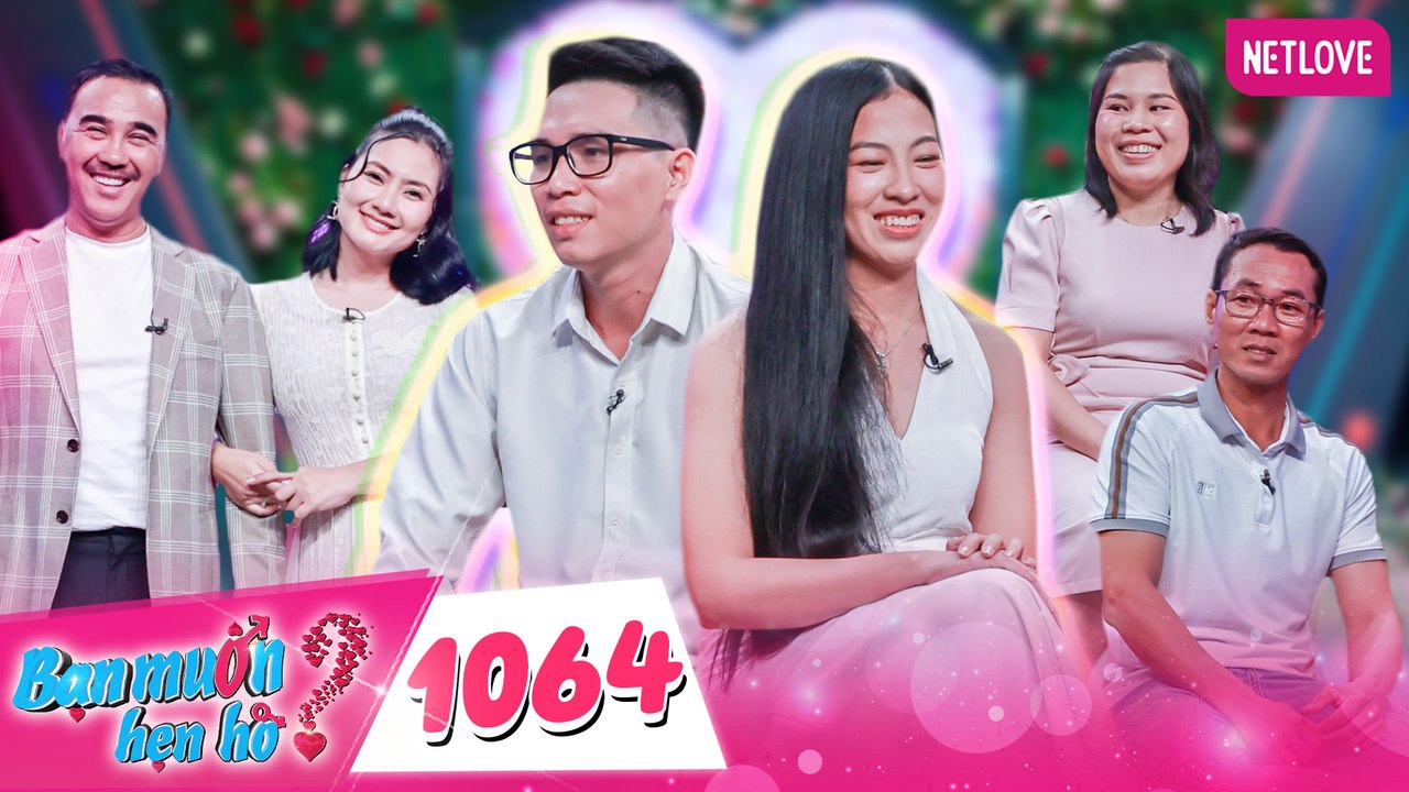 Bạn Muốn Hẹn Hò - Tập 1064