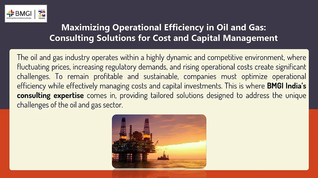 Maximizing Operational Efficiency in Oil and Gas Consulting Solutions for Cost and Capital Management
