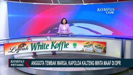 Anggota Tembak Warga Hingga Tewas, Kapolda Kalteng Sampaikan Permintaan Maaf di DPR
