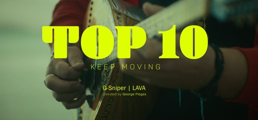 G-Sniper & LAVA - Top 10 (Keep Moving) (Official Music Video)