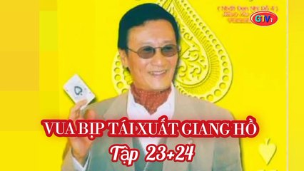 Tập 23 ; 24 | Vua Bịp Tái Xuất Giang Hồ - Nhất Đen Nhì Đỏ 4 (1994) Lồng Tiếng