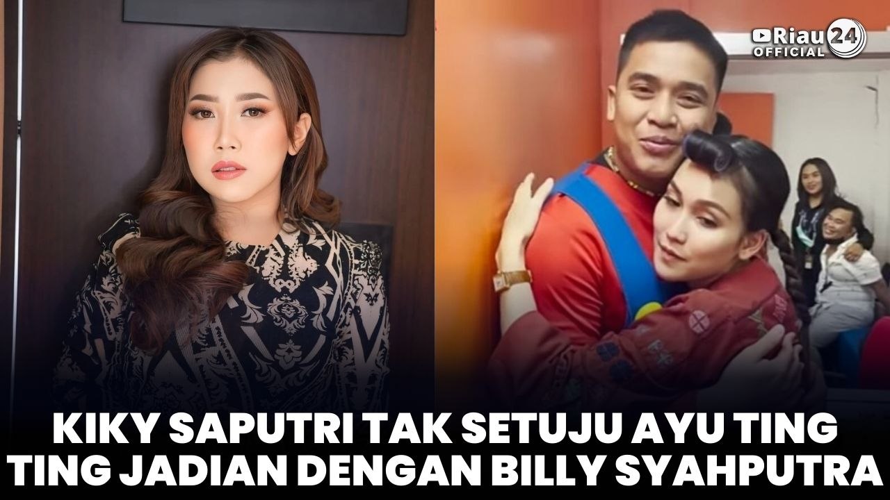 Kiky Saputri Tak Setuju Ayu Ting Ting Jadian dengan Billy Syahputra