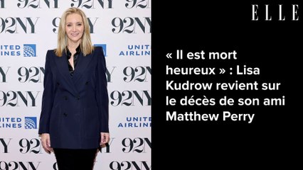 « Il est mort heureux » : Lisa Kudrow revient sur le décès de son ami Matthew Perry