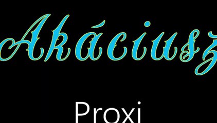 Akáciusz ¦ Proxi (hivatalos audió)