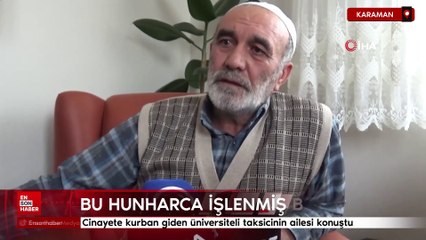 Konya'da cinayete kurban giden üniversiteli taksicinin ailesi konuştu