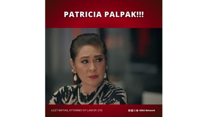 Lilet Matias, Attorney-at-Law: Patricia Palpak!!! (Episode 210)