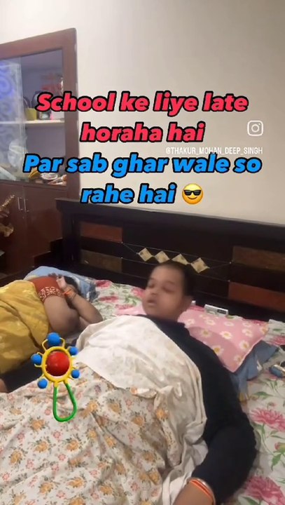 School ke liye late horaha ho ar Ghar Wale so rahe hoo