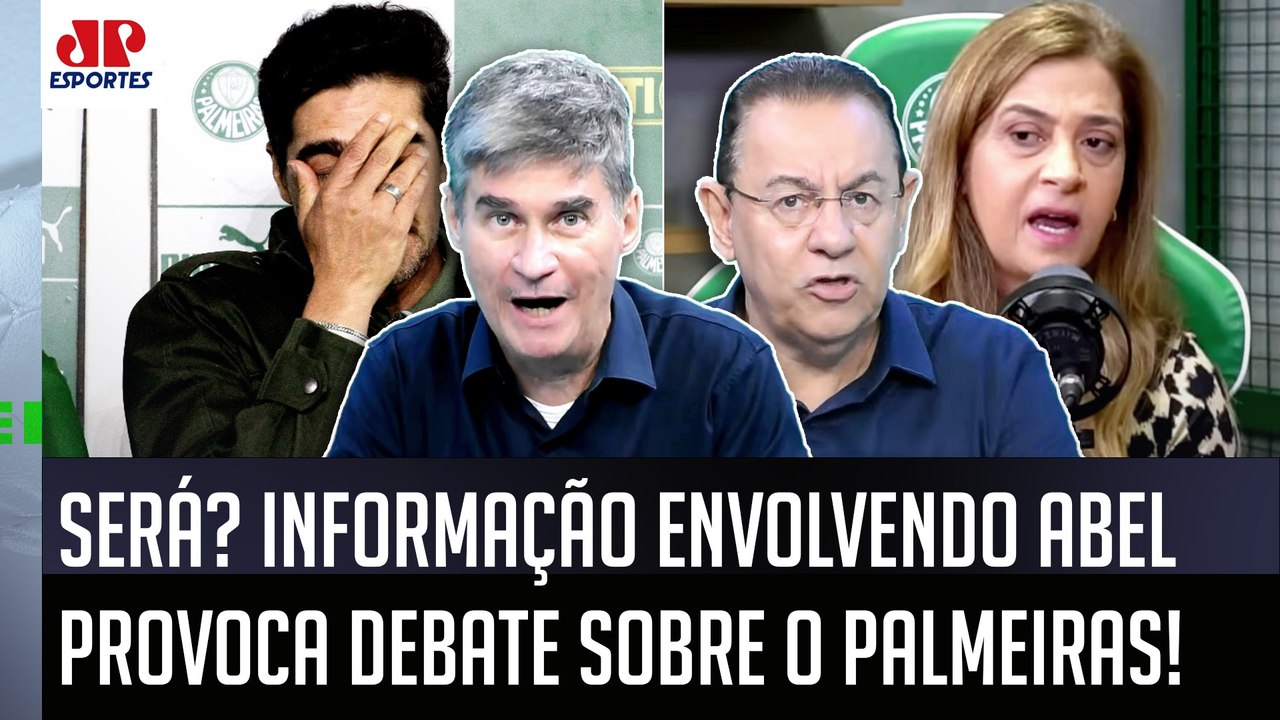 "EU NÃO ACREDITO NISSO! Pelo que a Leila Pereira ME FALOU, o Abel Ferreira..." Palmeiras GERA DEBATE
