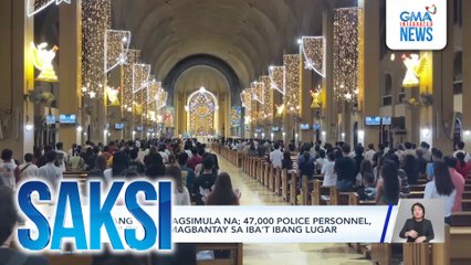 Simbang gabi, nagsimula na; 47,000 police personnel, idineploy para magbantay sa iba't ibang lugar | Saksi