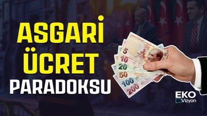 Eko Vizyon I Asgari Ücret Paradoksu