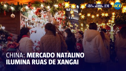Mercado de Natal ilumina movimentada Xangai