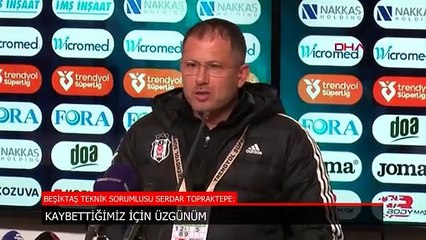 Serdar Topraktepe: Kaybettiğimiz için üzgünüm
