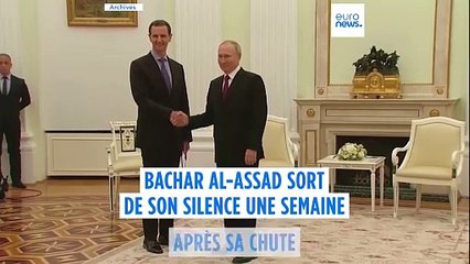 Syrie : Bachar al-Assad s’exprime pour la première fois depuis sa chute