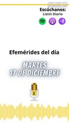 Efemérides | Martes 17 de Diciembre 2024