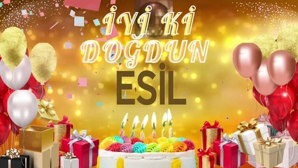 ESİL - Doğum Günün Kutlu Olsun Esil