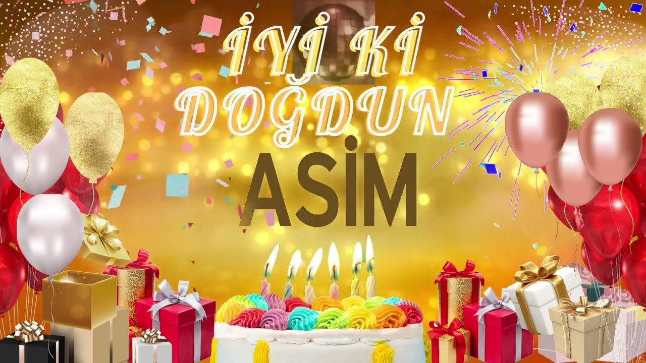 ASİM – Ad Günün Mübarək Asim