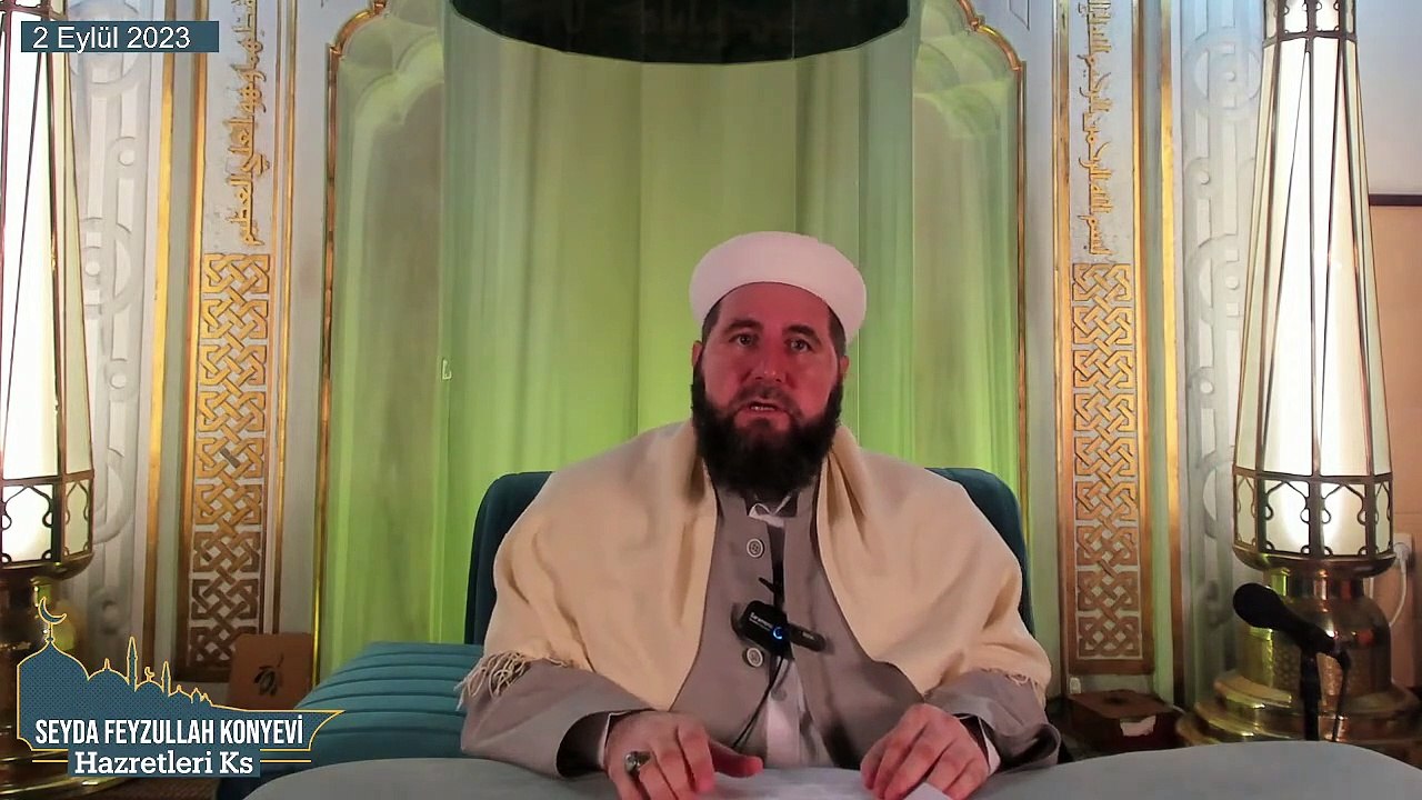 Seyda Feyzullah Konyevi Hazretleri Ks- 2 Eylül 2023 Cumartesi Sohbeti