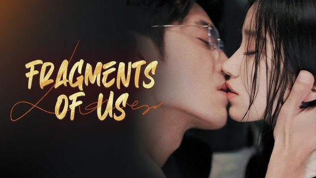 Fragments Of Us (2024) - Full Movie [china drama]