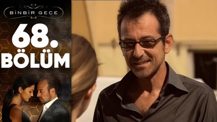Binbir Gece - 68.Bölüm
