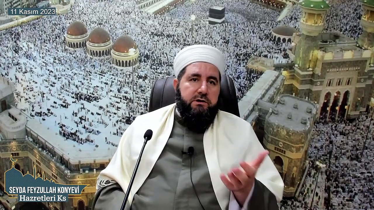 Seyda Feyzullah Konyevi Hazretleri Ks - 11 Kasım 2023 Cumartesi Sohbeti